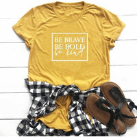 Be Brave - Be Bold - Be Kind - Women's Empowerment t-shirt