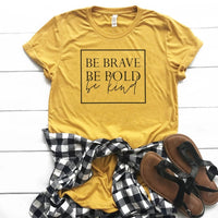 Be Brave - Be Bold - Be Kind - Women's Empowerment t-shirt