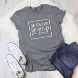 Be Brave - Be Bold - Be Kind - Women's Empowerment t-shirt